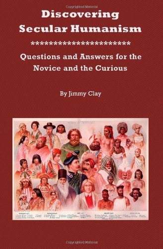 9781482387506: Discovering Secular Humanism: Questions and Answers for the Novice and the Curious