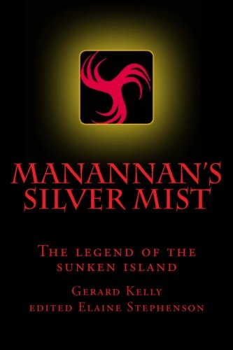 Stock image for Manannan's Silver Mist: The submerged island of Innys Shee: Volume 3 (Manx Trilogy) for sale by Goldstone Books