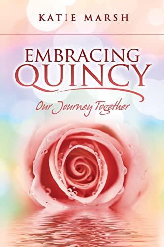 Stock image for Embracing Quincy: Our Journey Together for sale by ThriftBooks-Atlanta