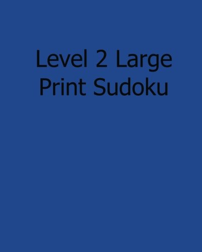 Imagen de archivo de Level 2 Large Print Sudoku: 80 Easy to Read, Large Print Sudoku Puzzles a la venta por Lucky's Textbooks