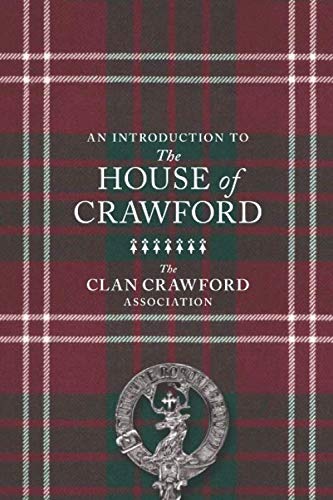 Stock image for An Introduction to The House of Crawford: Clan Crawford Booklet for sale by Revaluation Books