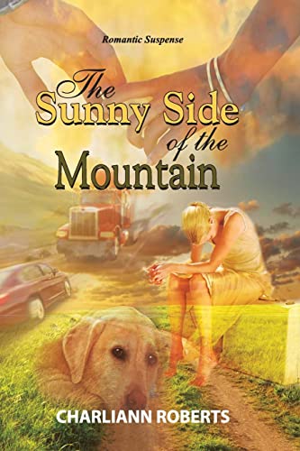 9781482397345: The Sunny Side of the Mountain: A Northern Woods Novel