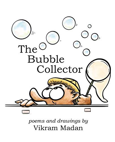 9781482397611: The Bubble Collector: Poems and Drawings by Vikram Madan