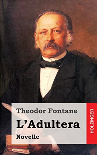 L`Adultera: Novelle - Fontane, Theodor