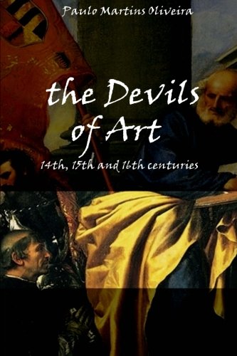 Stock image for The Devils of Art: 14th, 15th and 16th centuries for sale by Revaluation Books