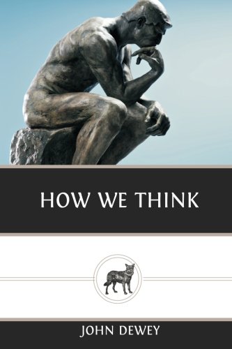 How We Think (9781482398809) by Dewey, John