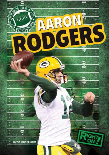 Stock image for Aaron Rodgers (Today's Great Quarterbacks) for sale by Irish Booksellers