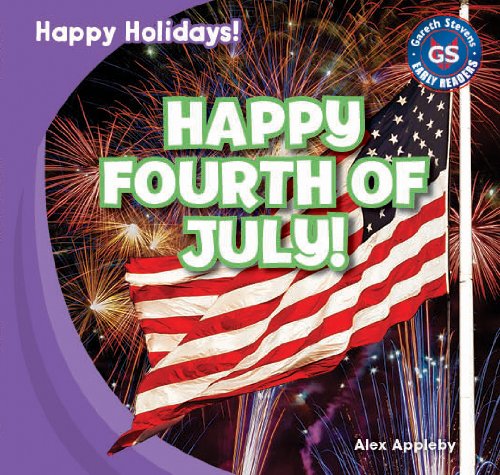 Stock image for Happy Fourth of July! (Happy Holidays!) for sale by Irish Booksellers