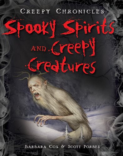 Stock image for Spooky Spirits and Creepy Creatures for sale by Better World Books