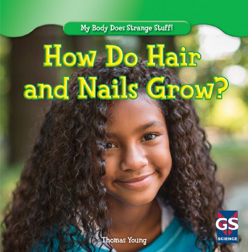 9781482402476: How Do Hair and Nails Grow? (My Body Does Strange Stuff!, 2)