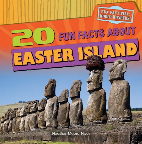 Stock image for 20 Fun Facts About Easter Island (Fun Fact File: World Wonders!) for sale by Goodwill of Colorado