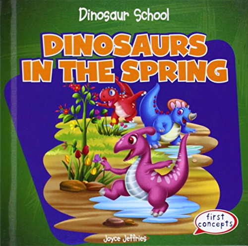 Beispielbild fr Dinosaurs in the Spring (Dinosaur School) zum Verkauf von WorldofBooks