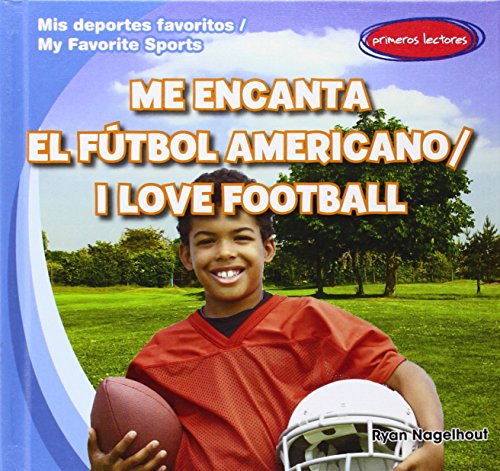 9781482408508: Me encanta el futbol americano / I Love Football (Mis deportes favoritos / My Favorite Sports)