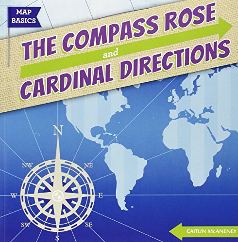 Stock image for The Compass Rose and Cardinal Directions for sale by ThriftBooks-Dallas