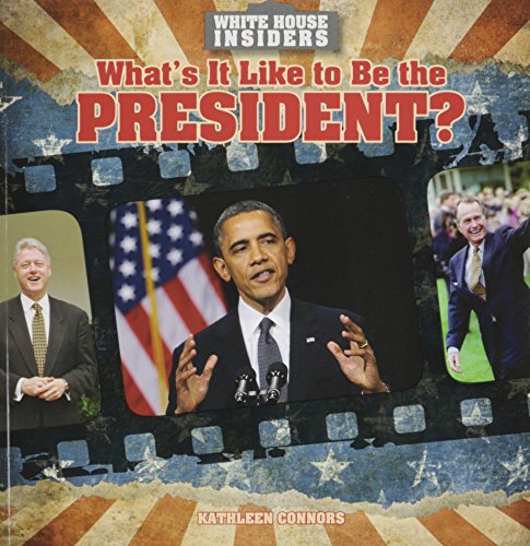 Imagen de archivo de What's It Like to Be the President? a la venta por Better World Books