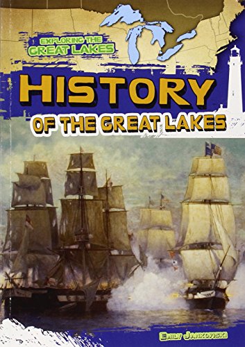 Imagen de archivo de History of the Great Lakes (Exploring the Great Lakes) a la venta por SecondSale