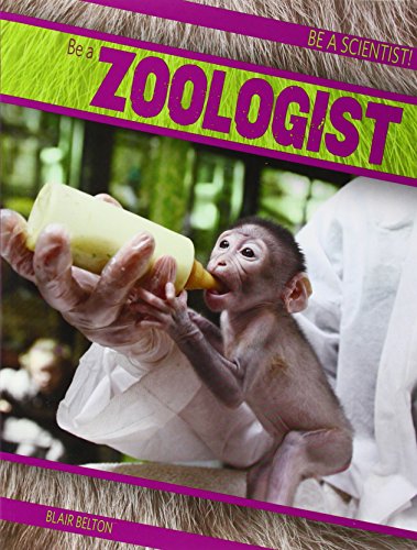 9781482412864: Be a Zoologist (Be a Scientist!)