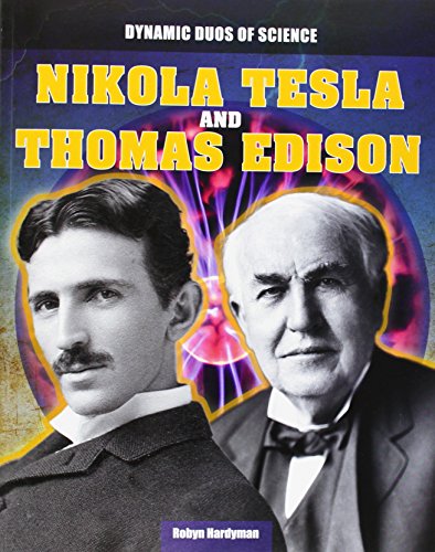 Beispielbild fr Nikola Tesla and Thomas Edison (Dynamic Duos of Science, 6) zum Verkauf von Gulf Coast Books
