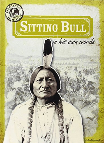 Stock image for Sitting Bull in His Own Words for sale by Better World Books