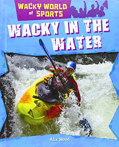Beispielbild fr Wacky in the Water (Wacky World of Sports) zum Verkauf von WorldofBooks
