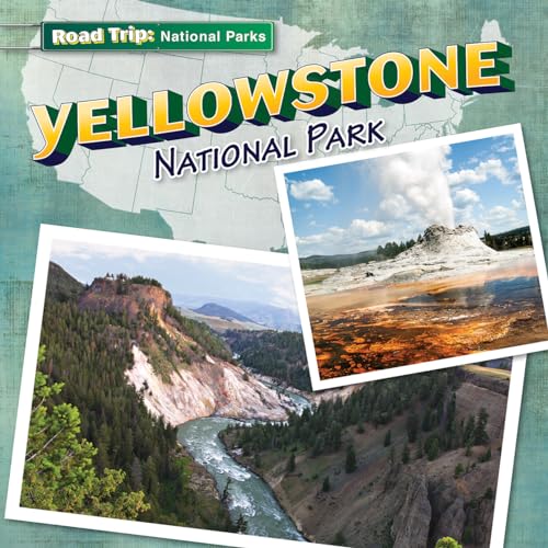 9781482416909: Yellowstone National Park (Road Trip: National Parks)