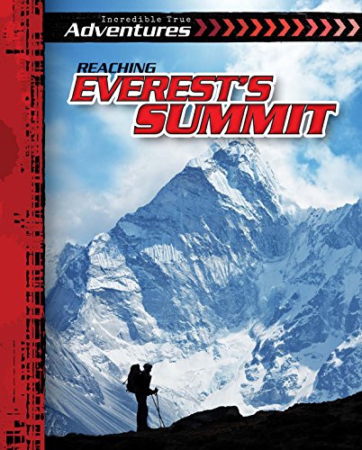 Imagen de archivo de Reaching Everest's Summit (Incredible True Adventures, 3) a la venta por FOLCHATT