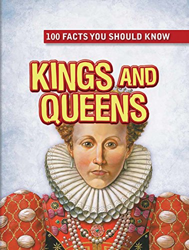 9781482421712: Kings and Queens (100 Facts You Should Know)
