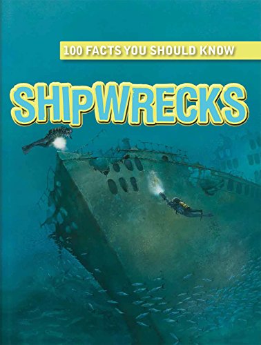 9781482421903: Shipwrecks (100 Facts You Should Know)