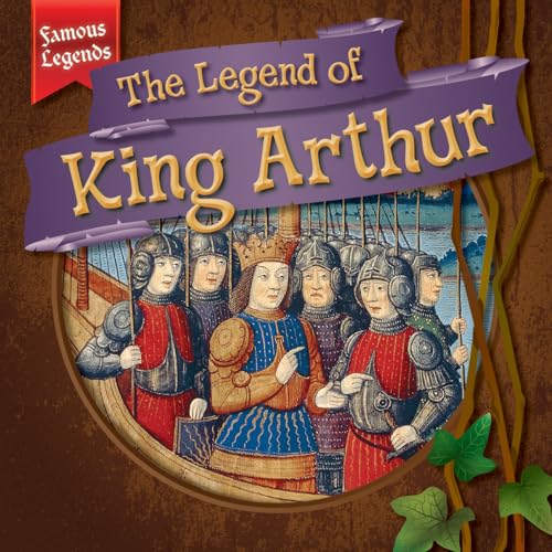 9781482427363: The Legend of King Arthur (Famous Legends)