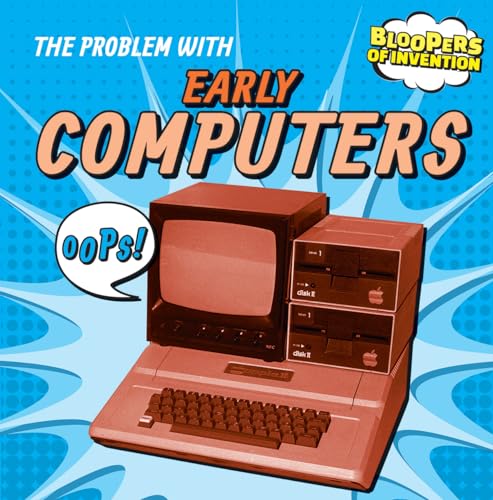 Beispielbild fr The Problem with Early Computers zum Verkauf von Better World Books