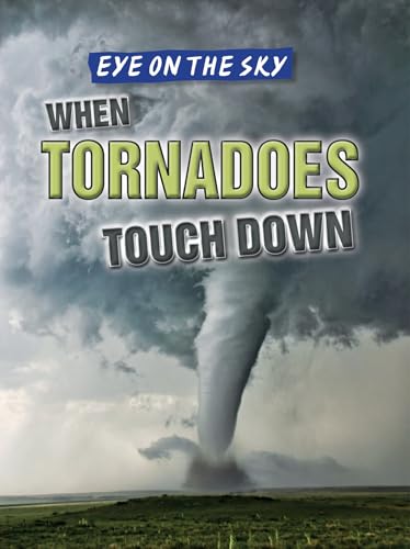 9781482428988: When Tornadoes Touch Down (Eye on the Sky)