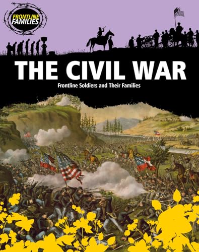 9781482430585: The Civil War: Frontline Soldiers and Their Families (Frontline Families)