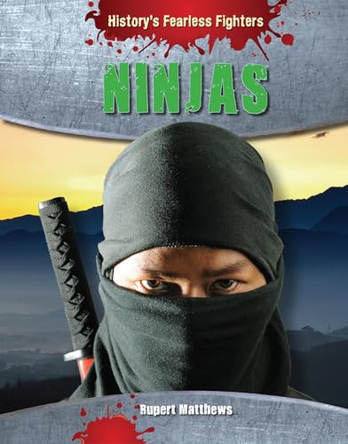 9781482431742: Ninjas (History's Fearless Fighters)