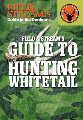 Stock image for Field and Stream's Guide to Hunting Whitetail for sale by Better World Books: West