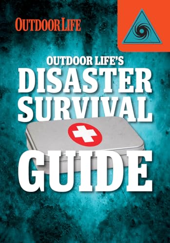 9781482431896: Outdoor Life's Disaster Survival Guide (Field & Stream's guide to the outdoors, 3)