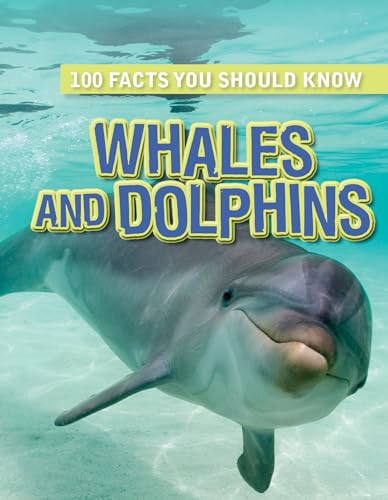 9781482432114: Whales and Dolphins (100 Facts You Should Know)