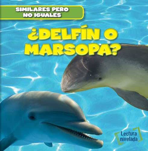 Stock image for Delfn o marsopa?/ Dolphin or Porpoise? (Similares Pero No Iguales/ Animal Look-alikes) (Spanish Edition) for sale by Lucky's Textbooks
