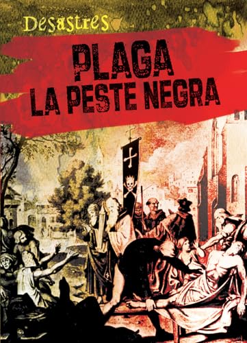 Imagen de archivo de Plaga: la Peste Negra (Plague: the Black Death) a la venta por Better World Books