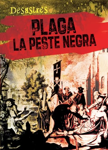 9781482432480: Plaga: La Peste Negra (Plague: The Black Death): La peste negra / The Black Death (Desastres (Doomed))
