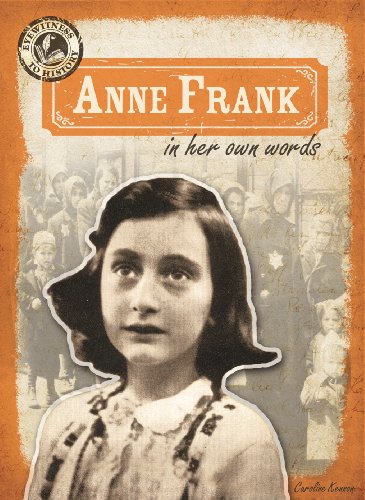 Stock image for Anne Frank in Her Own Words (Eyewitness to History) for sale by Irish Booksellers