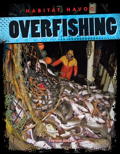 Stock image for Overfishing (Habitat Havoc) for sale by Books Unplugged