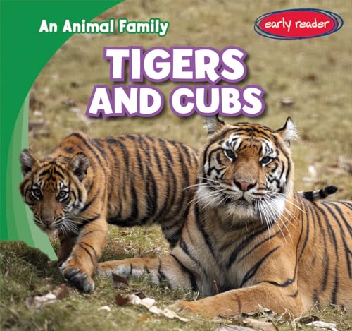 Stock image for Tigers and Cubs (An Animal Family Early Reader) for sale by BookOutlet