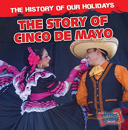 Imagen de archivo de The Story of Cinco de Mayo a la venta por Better World Books: West