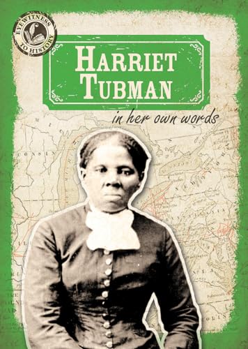 Stock image for Harriet Tubman in Her Own Words for sale by Better World Books