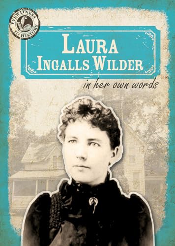 9781482440720: Laura Ingalls Wilder in Her Own Words