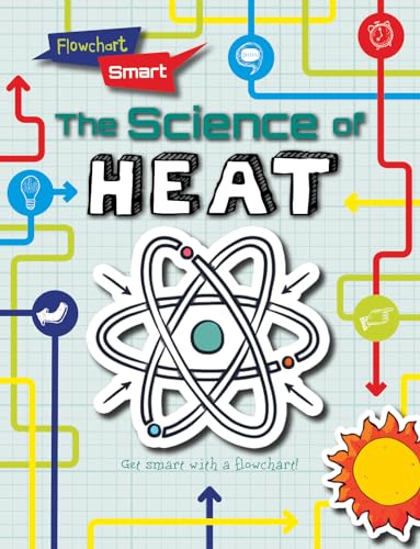 9781482441390: The Science of Heat (Flowchart Smart)