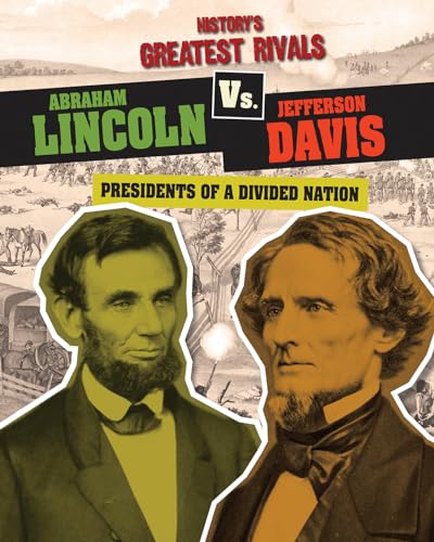 Beispielbild fr Abraham Lincoln vs. Jefferson Davis : Presidents of a Divided Nation zum Verkauf von Better World Books