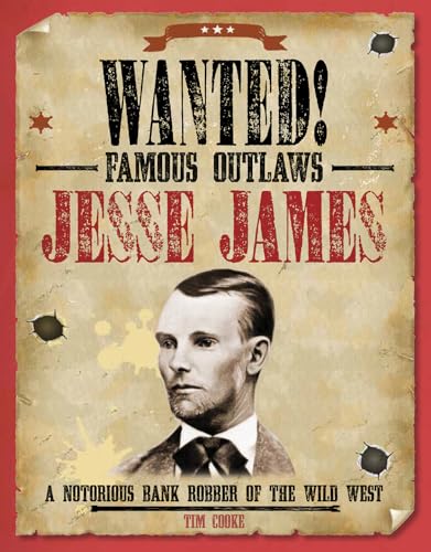 Stock image for Jesse James : A Notorious Bank Robber of the Wild West for sale by Better World Books: West