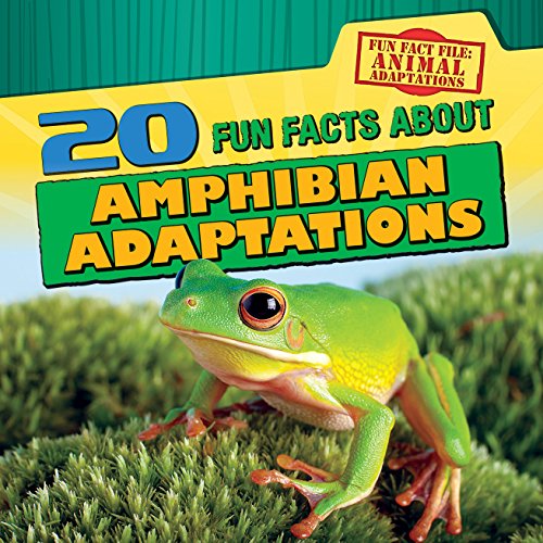 Imagen de archivo de 20 Fun Facts about Amphibian Adaptations (Fun Fact File: Animal Adaptations) a la venta por Booksavers of MD