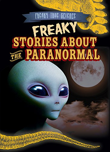 Beispielbild fr Freaky Stories About the Paranormal (Freaky True Science) zum Verkauf von BuenaWave